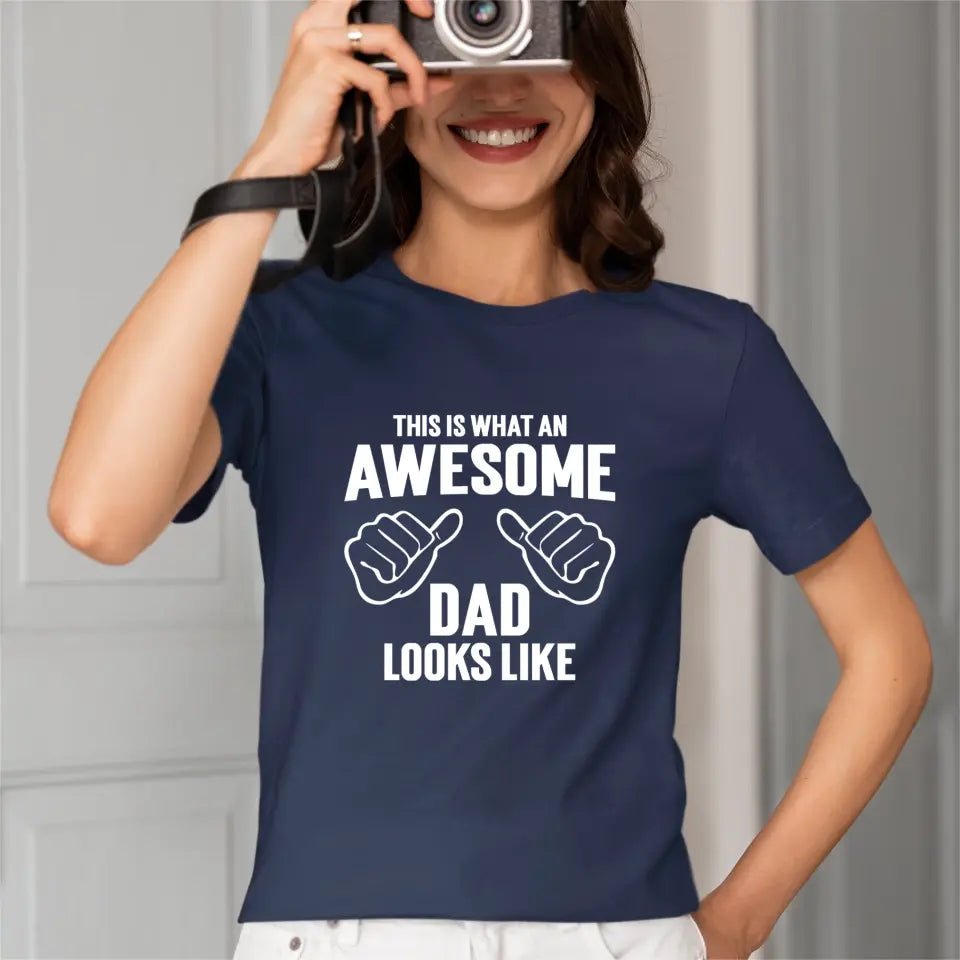 AWESOME DAD T-Shirt - This Is What An Dad Looks Like - OLESA