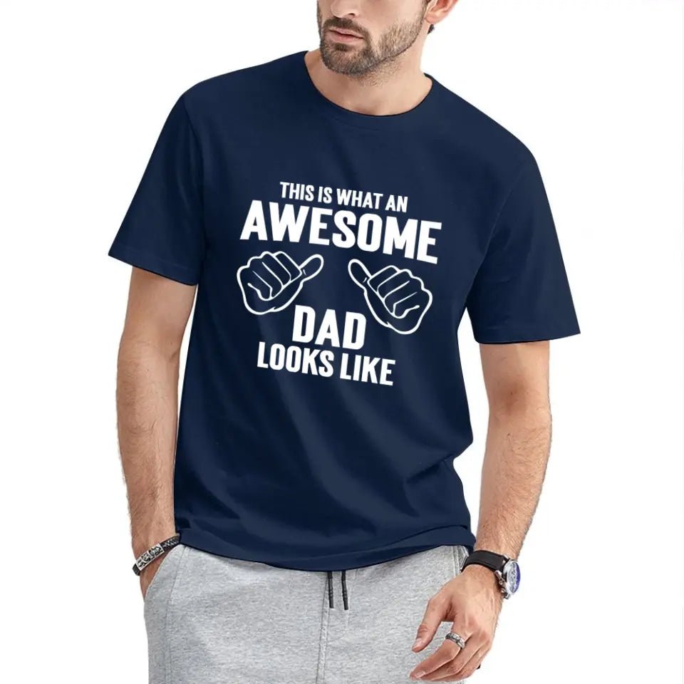 AWESOME DAD T-Shirt - This Is What An Dad Looks Like - OLESA