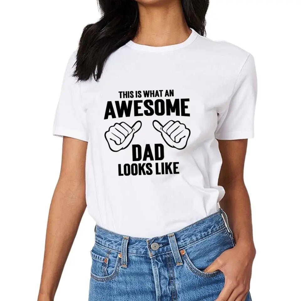 AWESOME DAD T-Shirt - This Is What An Dad Looks Like - OLESA