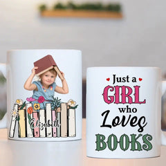 Custom Photo A Girl Loves Books - Gift For Book Lovers, Girls, Women, Yourself - Personalized Mug - OLESA