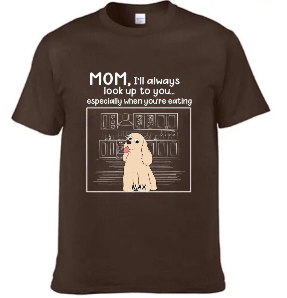 Dog Personalized Custom Unisex T-shirt - We'll Always Look Up To You - OLESA