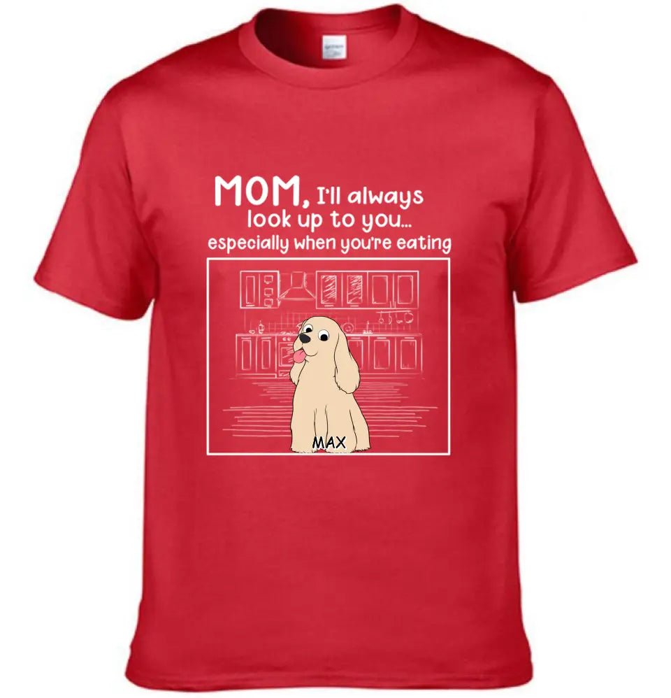 Dog Personalized Custom Unisex T-shirt - We'll Always Look Up To You - OLESA