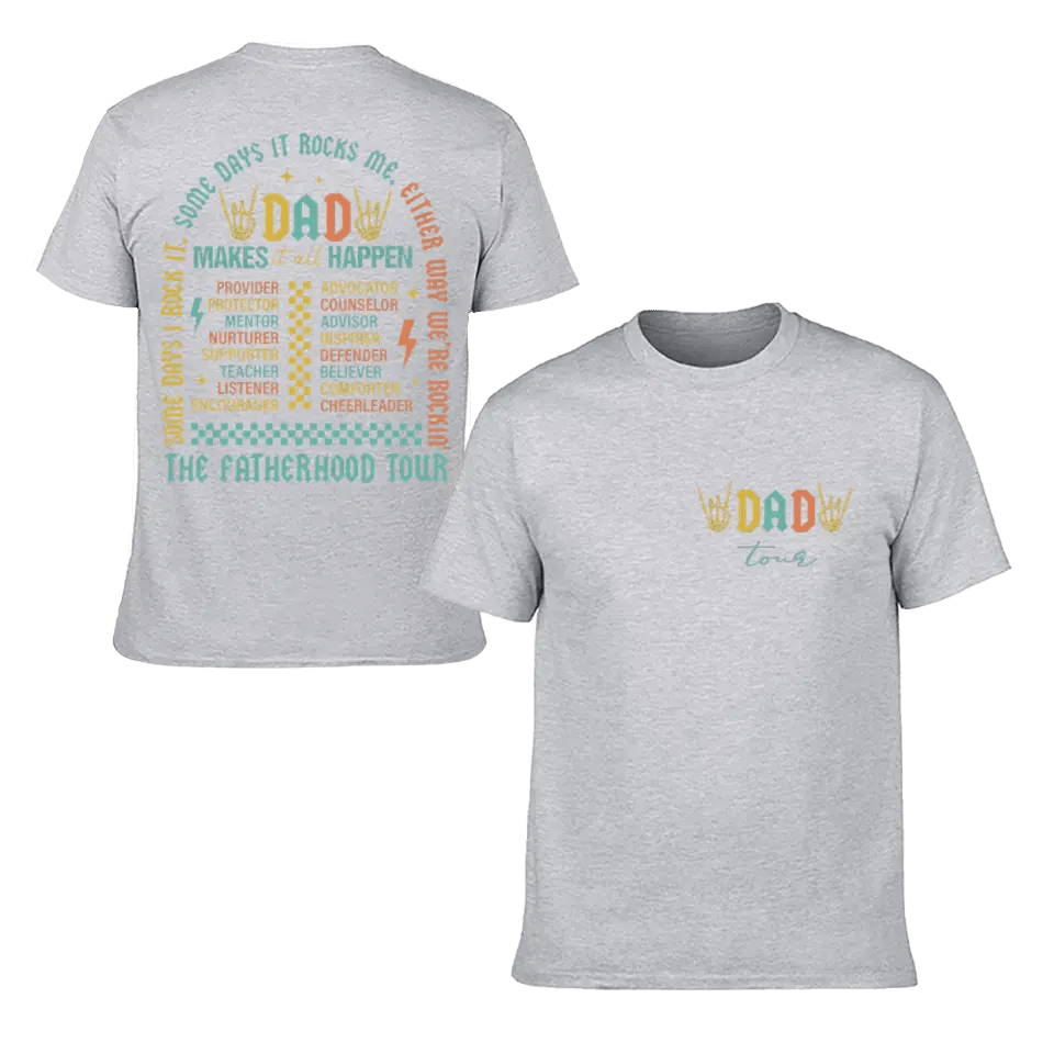 Fatherhood Tour T-Shirt, Sometimes I Rock It Sometimes It Rocks Me - OLESA