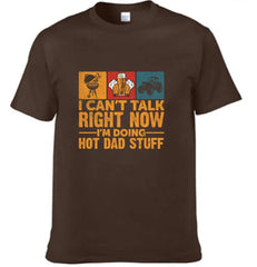 I Don’t Have Time To Talk Right Now, I’m Doing Cool Dad Things, Father’s Day T-Shirt - OLESA