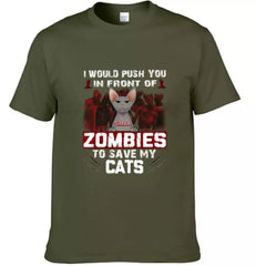 I Would Push You in Front of a Zombie to Save My Cat - Personalized Halloween T - Shirt - OLESA