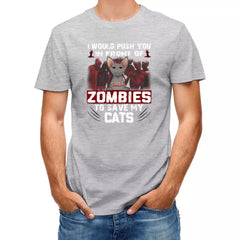 I Would Push You in Front of a Zombie to Save My Cat - Personalized Halloween T - Shirt - OLESA