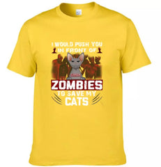 I Would Push You in Front of a Zombie to Save My Cat - Personalized Halloween T - Shirt - OLESA