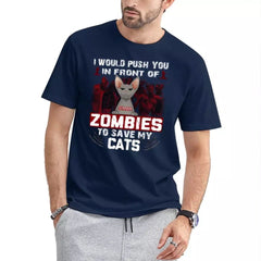 I Would Push You in Front of a Zombie to Save My Cat - Personalized Halloween T - Shirt - OLESA