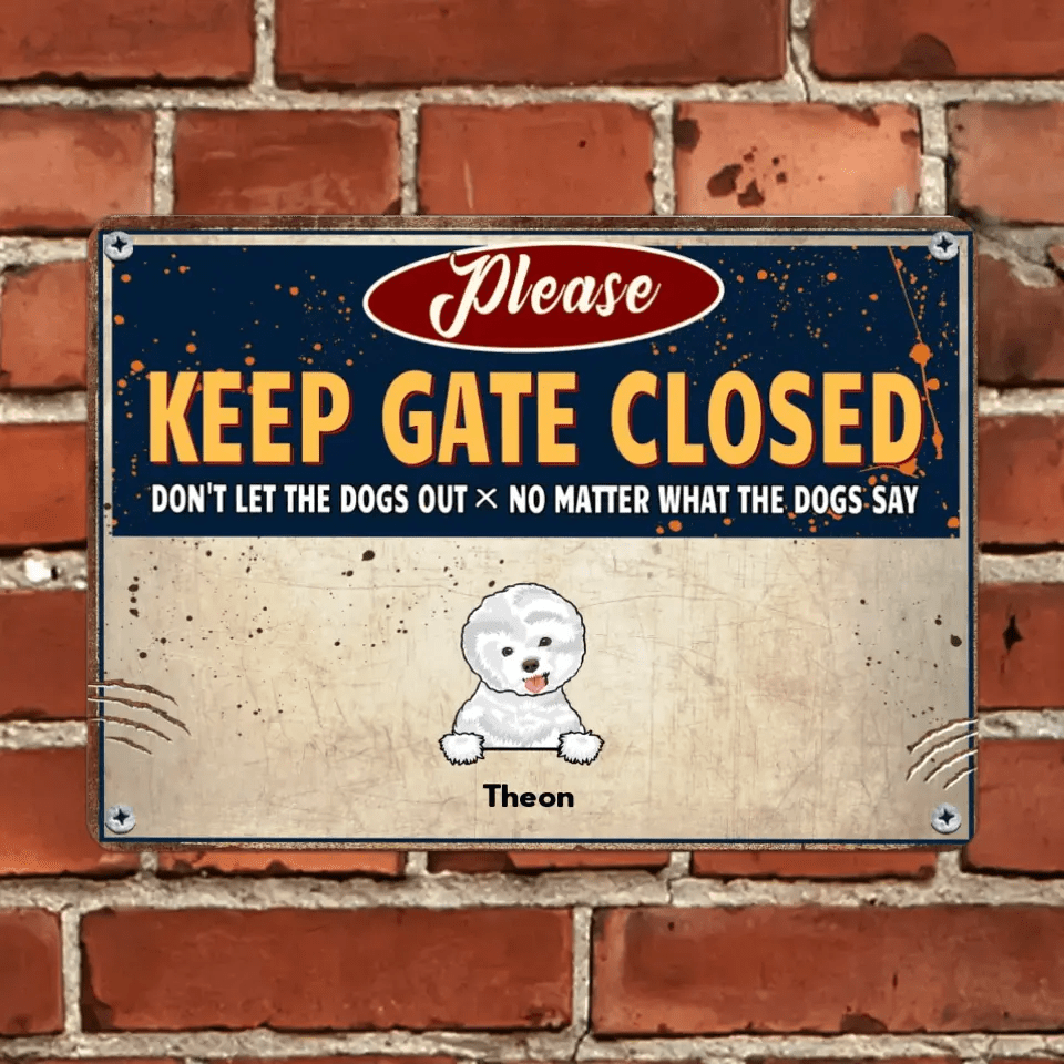 Keep the gate closed and don't let the dog out - fun personalized dog tin painting - OLESA