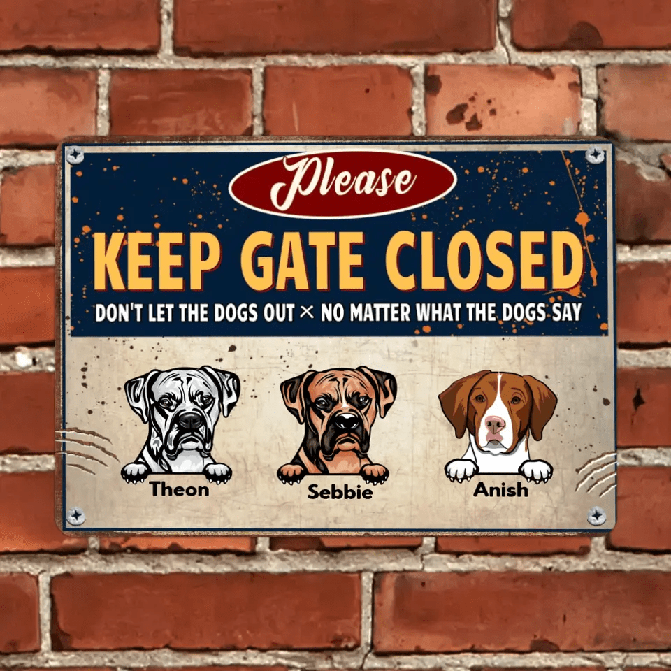 Keep the gate closed and don't let the dog out - fun personalized dog tin painting - OLESA