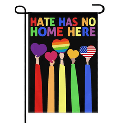 LGBT Pride Garden Rainbow Flag - Double Sided Flag - Hate Has No Home Here - OLESA