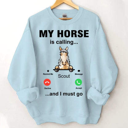 My Horse is Calling - Personalized Sweatshirt - OLESA