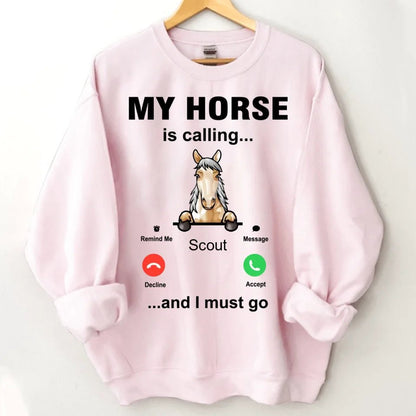 My Horse is Calling - Personalized Sweatshirt - OLESA