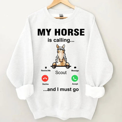 My Horse is Calling - Personalized Sweatshirt - OLESA