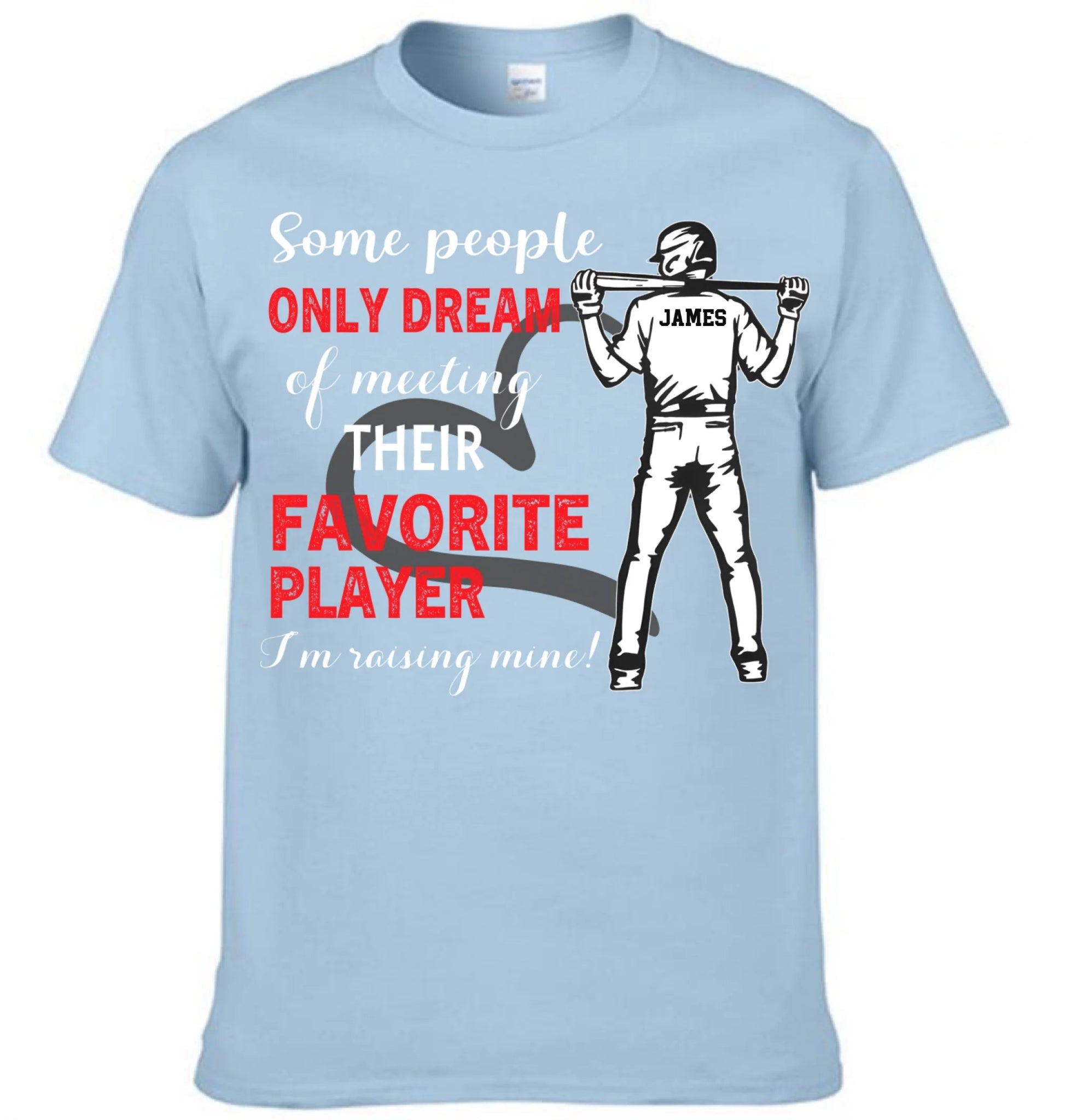 Personalized Baseball Boy T-shirt, Some People Only Dream Of Meeting Their Favorite Player, Sports Tees Mother's Day Gift For Baseball / Hockey / Basketball Lovers and Players - OLESA
