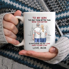 Personalized Gift Mug - The Only Thing Better Than Being Your Mother Is Watching You Be a Dad - OLESA