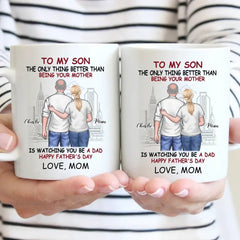 Personalized Gift Mug - The Only Thing Better Than Being Your Mother Is Watching You Be a Dad - OLESA