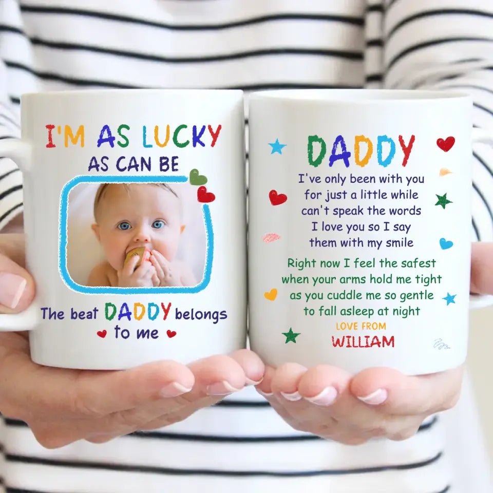 Personalized Mug Custom Photo The Best Daddy Belongs To Me - Gift For Father, Dad - OLESA