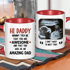 Personalized Mug Gift For Expectant Father - Hi Daddy, Mommy Told Me That You Are Awesome - OLESA