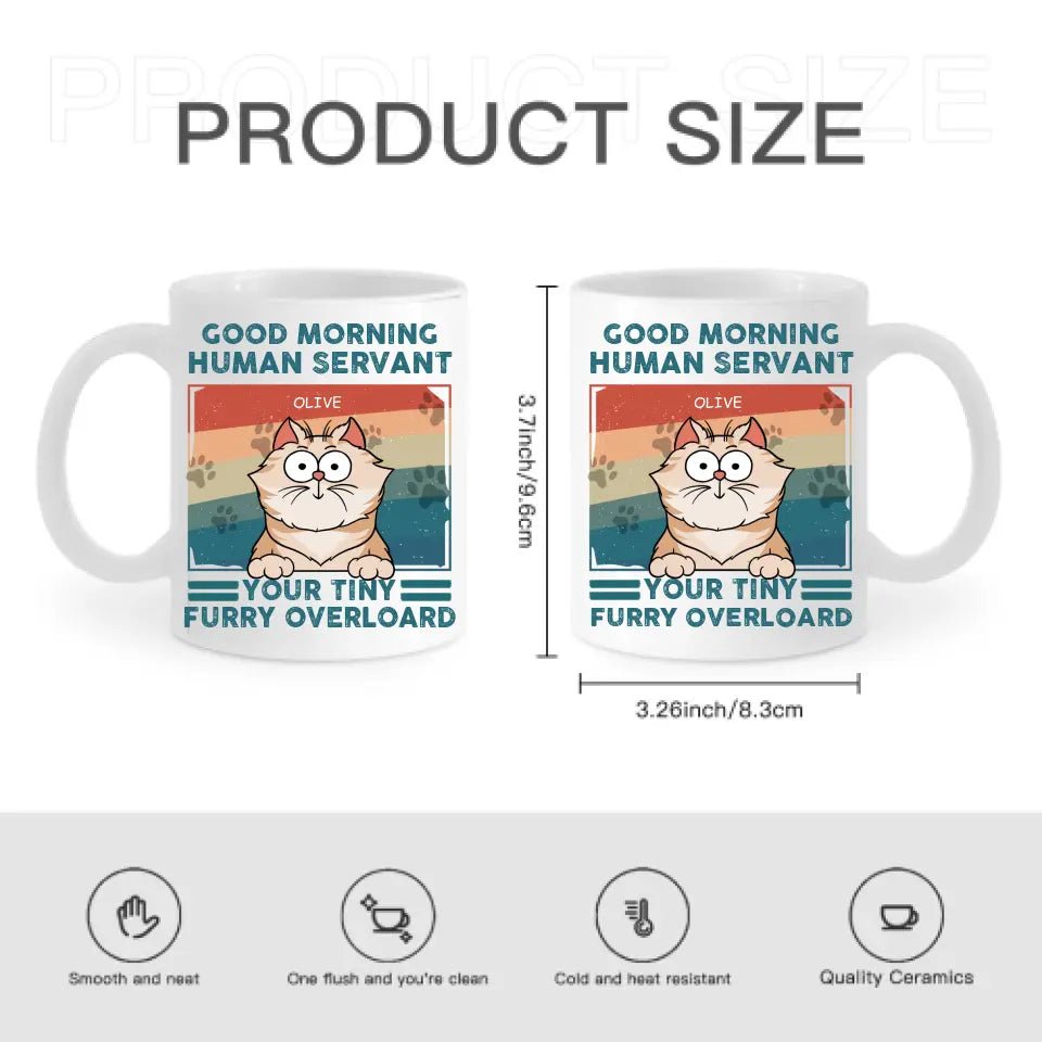 Personalized Mug - Good Morning Human Servant - Gift For Cat Lovers, Cat Mom, Cat Dad - OLESA