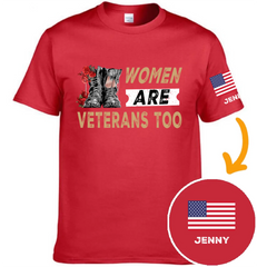 Women Are Veterans Too - Personalized American Female Military Personnel Theme Clothing - OLESA