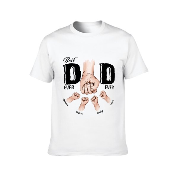 Best Dad Ever Ever - Family Personalized Custom Unisex T-shirt - Father's Day, Birthday Gift For Dad - OLESA