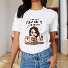 Best Fur Mom Ever - Dog & Cat Personalized Custom Unisex T-shirt - Mother's Day, Birthday Gift For Mom, Pet Owners, Pet Lovers - OLESA