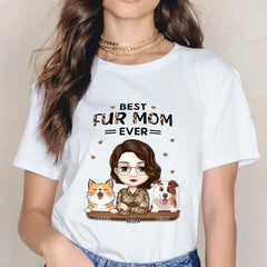 Best Fur Mom Ever - Dog & Cat Personalized Custom Unisex T-shirt - Mother's Day, Birthday Gift For Mom, Pet Owners, Pet Lovers - OLESA