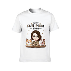 Best Fur Mom Ever - Dog & Cat Personalized Custom Unisex T-shirt - Mother's Day, Birthday Gift For Mom, Pet Owners, Pet Lovers - OLESA