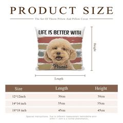 Custom Photo Life Is Better With Dog Cat - Gift For Pet Lovers - Personalized Pillow - OLESA