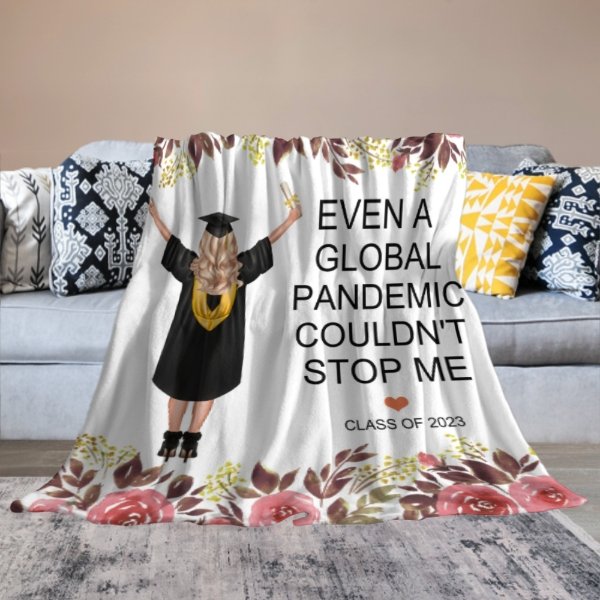 Even A Global Pandemic Couldn't Stop Me Graduate Blanket - Graduation Gift - ARNOVIC