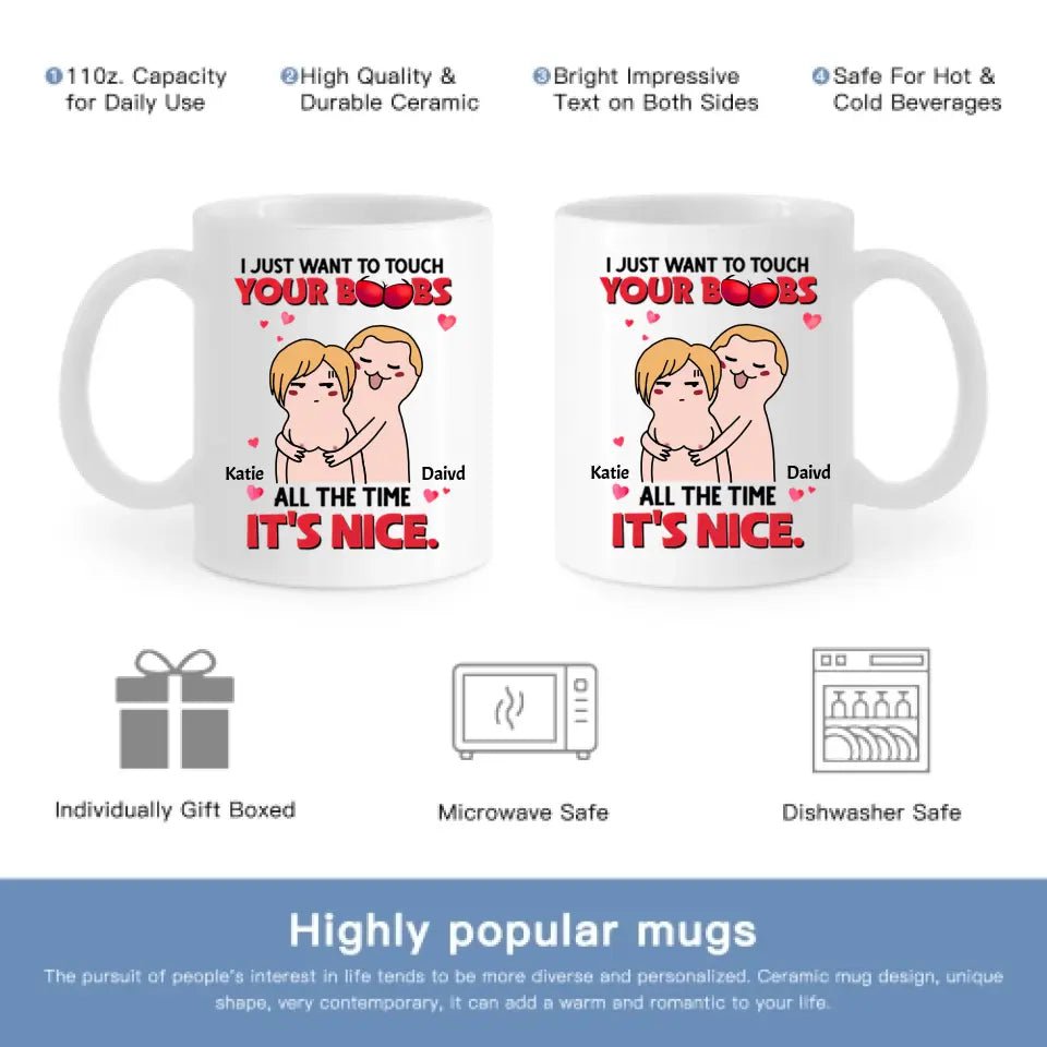 I Just Want To Touch Your Boobs All The Time Personalized Mug, Funny Couple Gift - OLESA