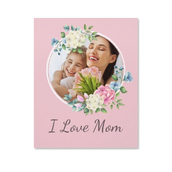 I Love Mom Floral Photo Custom Canva - OLESA