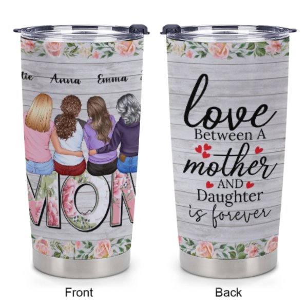 Love between a mother and daughter is forever - Gift For Mom - Personalized Tumblers - ARNOVIC