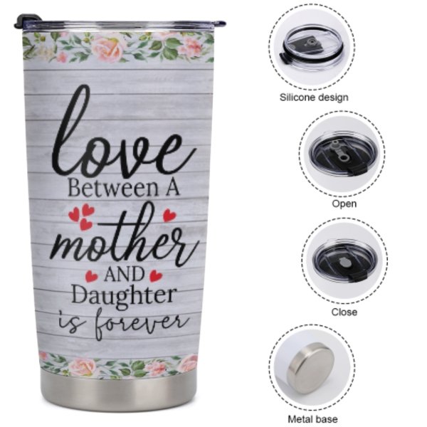 Love between a mother and daughter is forever - Gift For Mom - Personalized Tumblers - ARNOVIC