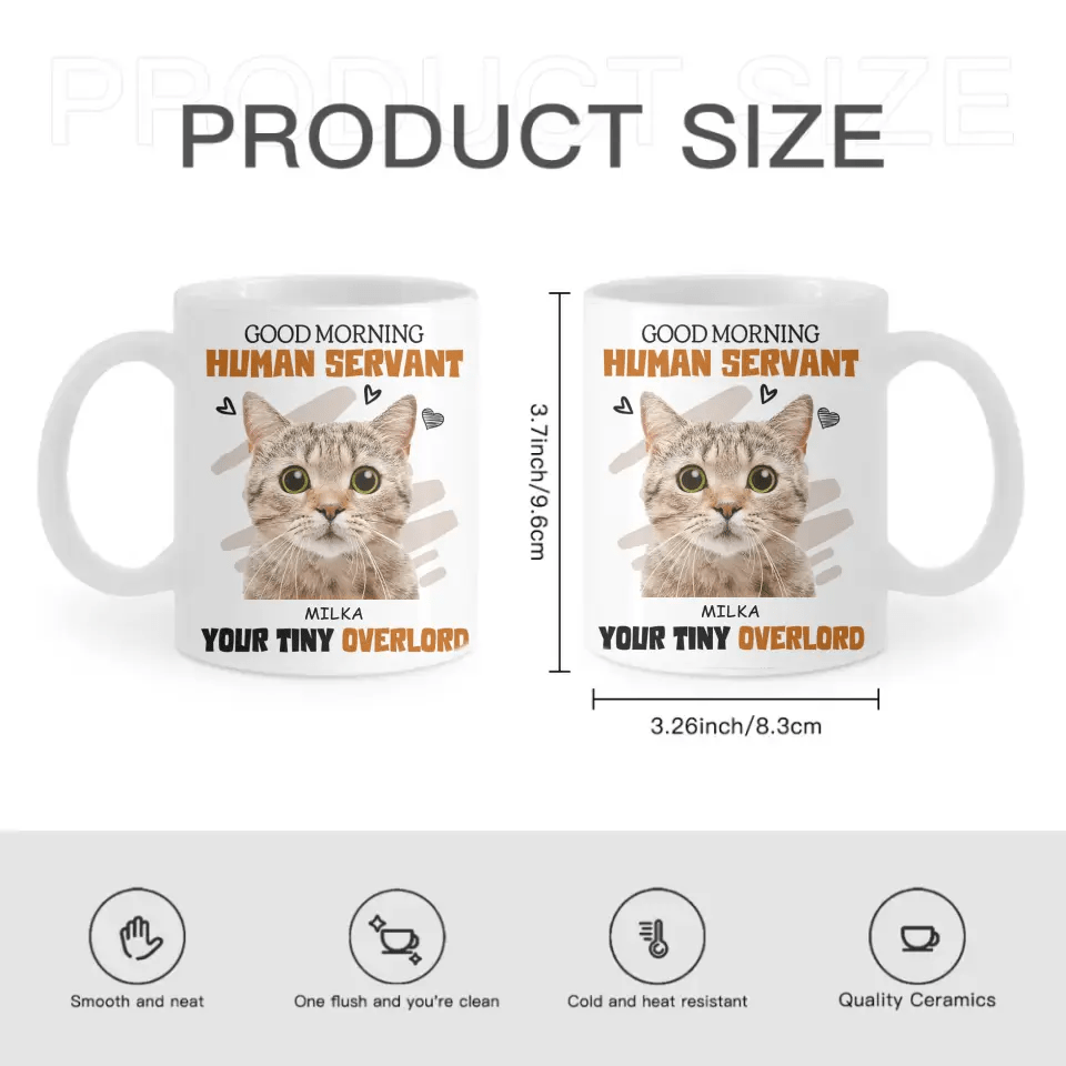 Personalized Mug Custom Photo Cat Dog Good Morning Human Servant - Gift For Pet Lovers - OLESA