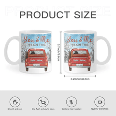 Personalized Valentine Couple Mug - You And Me We Got This Winter Season Truck - OLESA