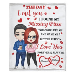 The Day I Met You, I Found My Missing Piece - Couple Personalized Custom Name Blanket - Gift For Husband Wife, Anniversary - ARNOVIC