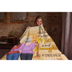 The Love Between A Mother And Daughter Is Forever - Personalized Blanket - ARNOVIC