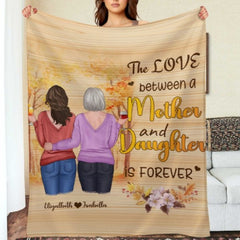 The Love Between A Mother And Daughter Is Forever - Personalized Blanket - ARNOVIC