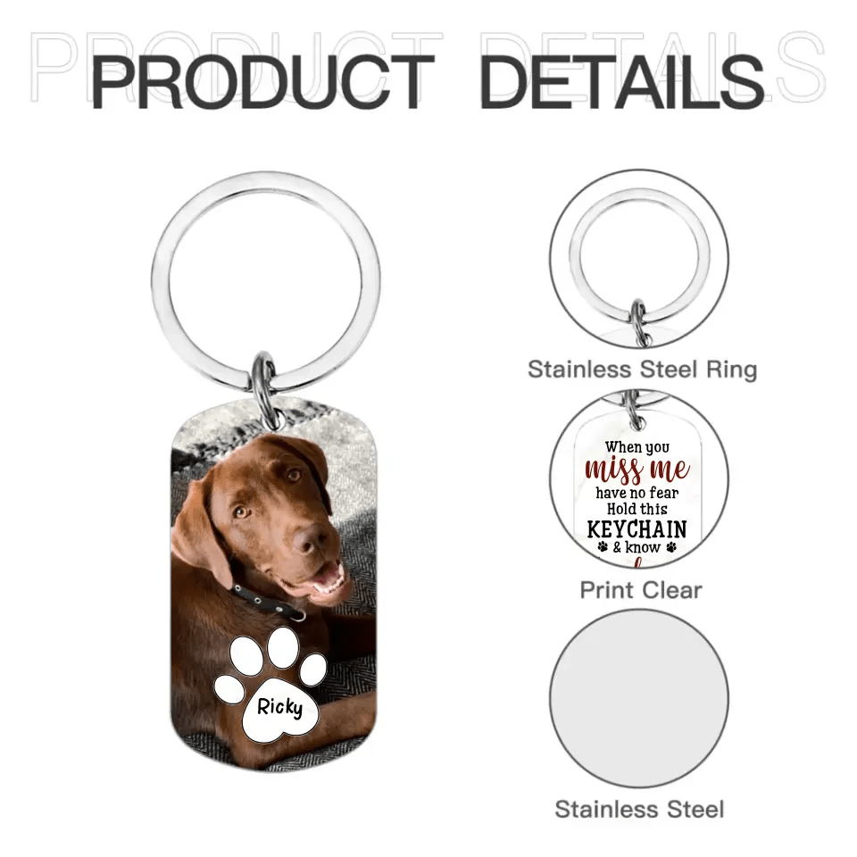 When You Miss Me Have No Fear Personalized Aluminum Keychain Gift For Family,Dog Lovers,Cat Lovers - OLESA